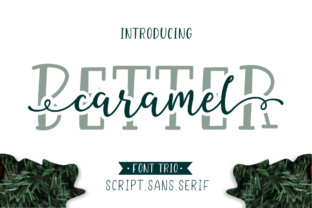 Better Caramel Trio Font for Editorial Design